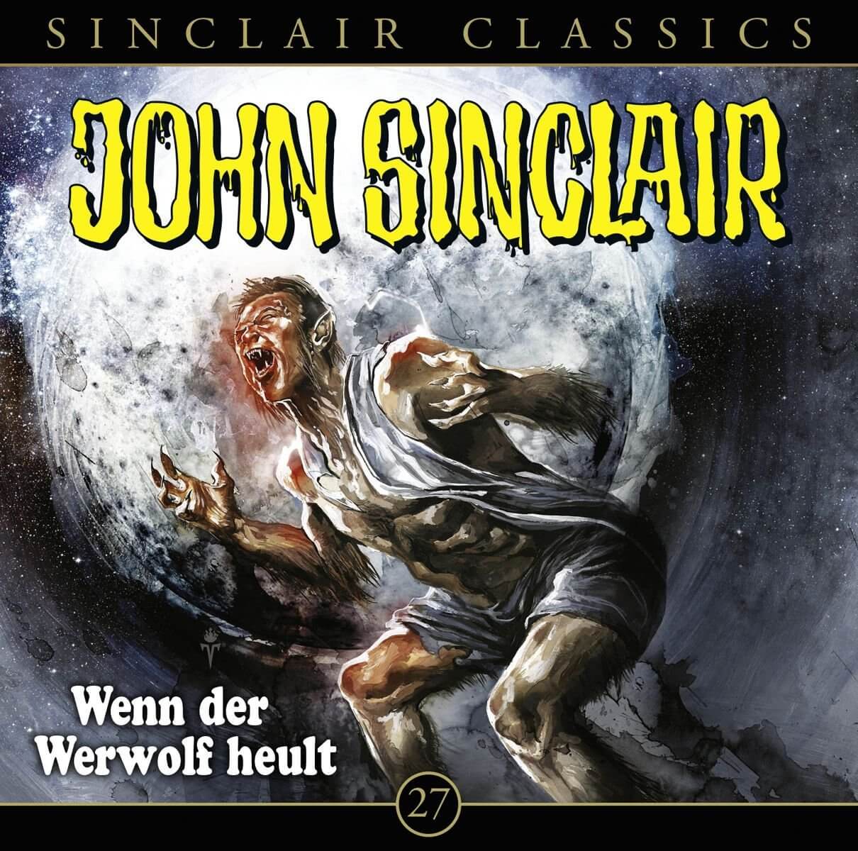 John Sinclair Classics Folge 27 Wenn Der Werwolf Heult H rspielkritik