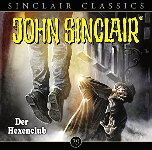 John Sinclair Classics Folge 29 Der Hexenclub H rspielkritik
